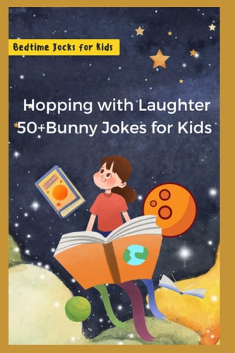 50+ Hopping with Laughter Bunny Jokes for Kids: Bunny Jokes for Kids