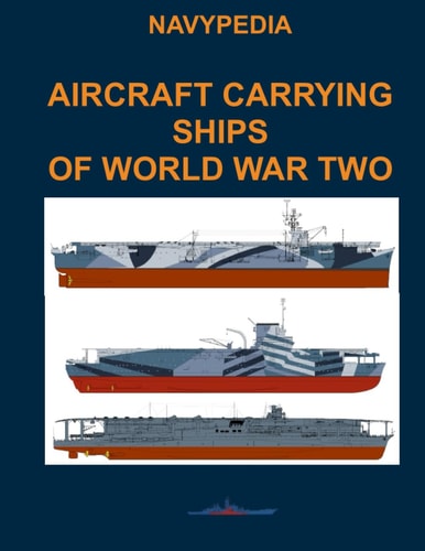Aircraft Carrying Ships of World War Two