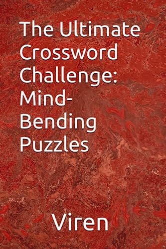 The Ultimate Crossword Challenge Mind-Bending Puzzles
