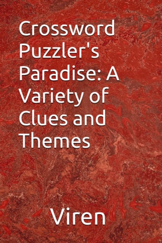 Crossword Puzzler's Paradise A Variety of Clues and Themes