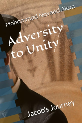 Adversity to Unity Jacob's Journey