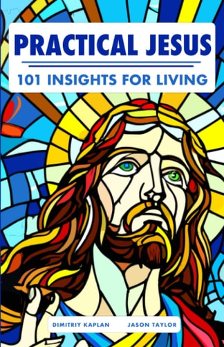 Practical Jesus 101 Insights for Living