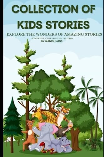 Collection of Kids Stories Explore the Wonders of Amazing Stories