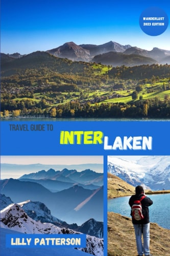 Travel Guide to Interlaken