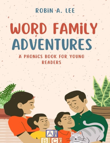 Word Family Adventures A Phonics Book for Young Readers