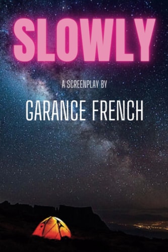 Slowly