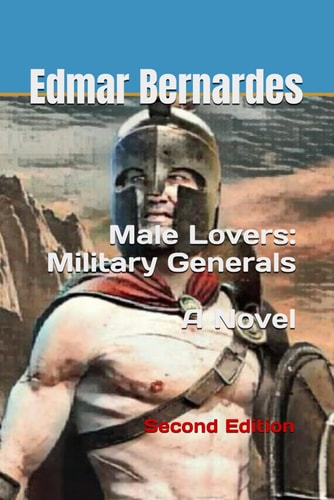 Male Lovers Military Generals : a Novel