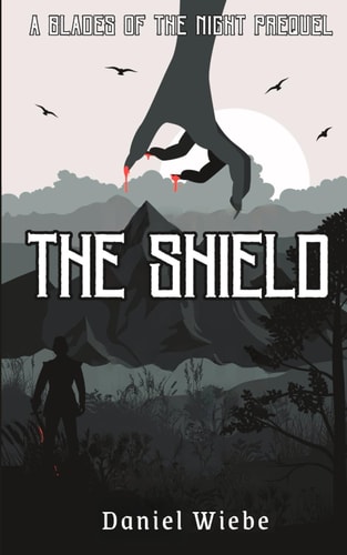 The Shield A Blades of the Night Prequel