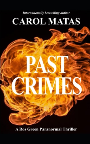 Past Crimes A Ros Green Paranormal Thriller