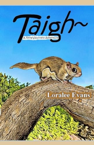 Taigh A Flying Squirrel's Adventure