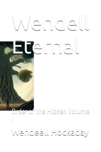 Wendell Eternal Order of the Hidden Volume I