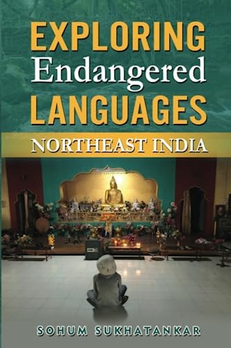 Exploring Endangered Languages Northeast India