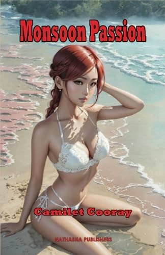 Monsoon Passion Erotic Echoes from the Archipelago
