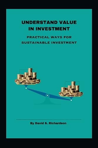 Understand Value in Investment Practical Ways for Sustainable Investment
