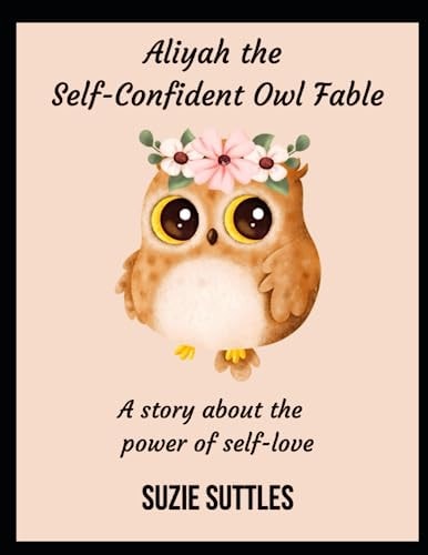 Aliyah the Self-Confident Owl Fable A Story About the Power of Self-Love