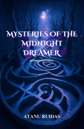MYSTERIES OF THE MIDNIGHT DREAMER Aryaan's Footprints