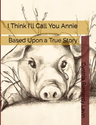 I Think I'll Call You Annie Based Upon a True Story