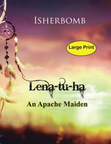Lena-tu-ha Lena-tu-ha Large Print An Apache Maiden