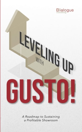 Leveling Up with GUSTO! A Roadmap to Sustaining a Profitable Showroom