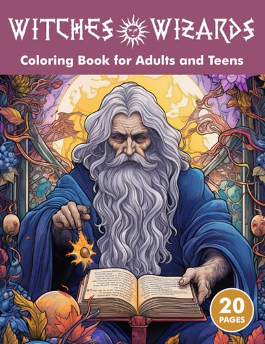 Witches and Wizards Fantasy Adult and Teen Coloring Book for Stress Relief