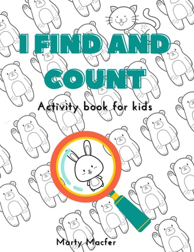 I Find and Count Activity Book for Kids