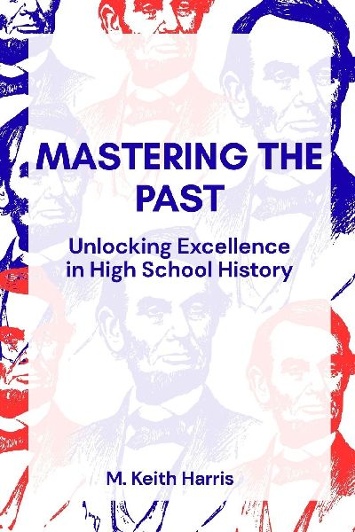 Mastering the Past: Unlocking Excellence in High School History