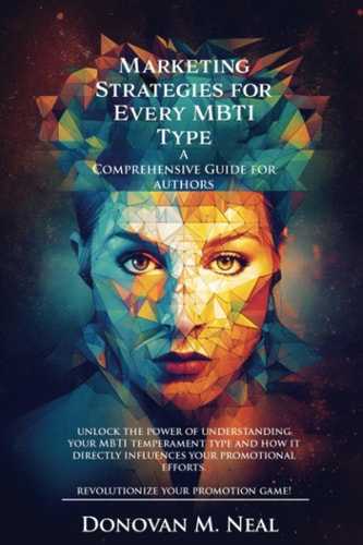 Marketing Strategies for Every MBTI Type A Comprehensive Guide for Authors.