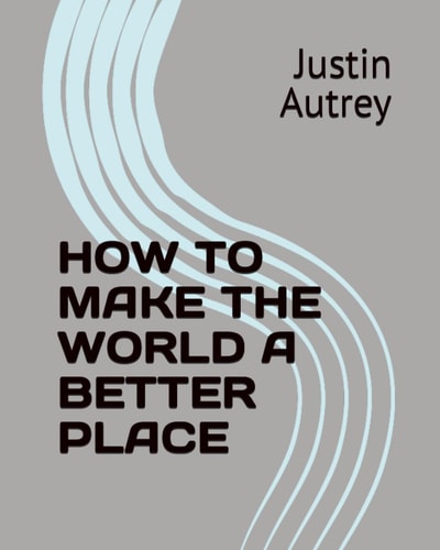 How to Make the World a Better Place