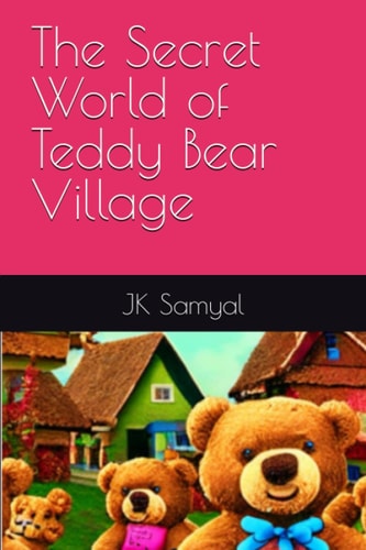 The Secret World of Teddy Bear Village