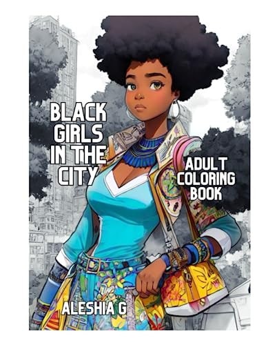 Black Girls In The City An Adult Coloring Book