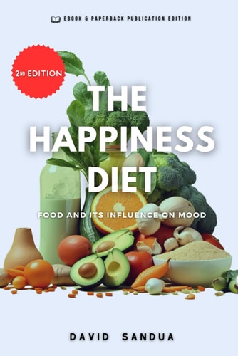 HAPPINESS DIET Food and Its Influence on Mood