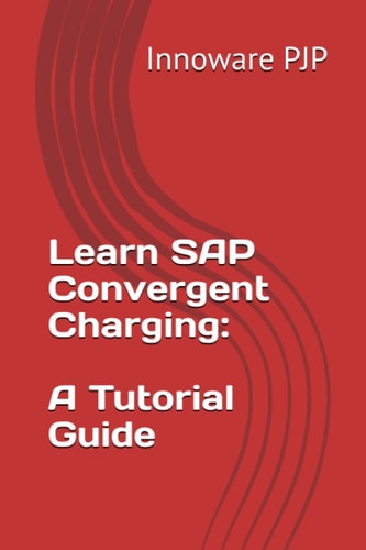 Learn SAP Convergent Charging A Tutorial Guide
