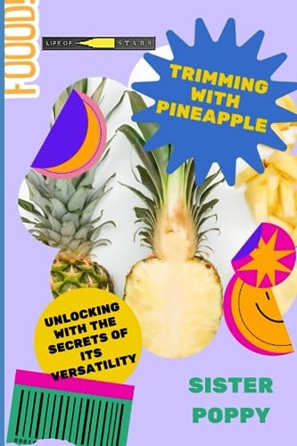 Trimming with Pineapple Unlocking the Secrets of Its Versatility