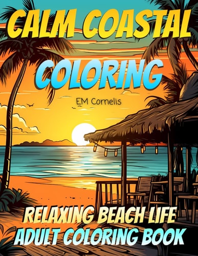 Calm Coastal Coloring Relaxing Beach Life Adult Coloring Book