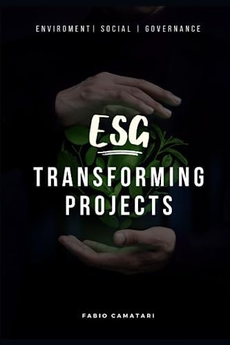 ESG Transforming Projects Sustainable Practices for Impactful Results