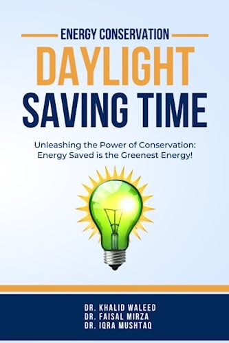 Energy Conservation Daylight Saving Time: Energy Saved is the Greenest Energy!