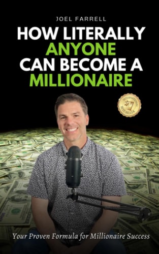 How Literally Anyone Can Become A Millionaire Your Proven Formula for Millionaire Success