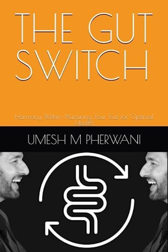 The Gut Switch Harmony Within: Nurturing Your Gut for Optimal Health