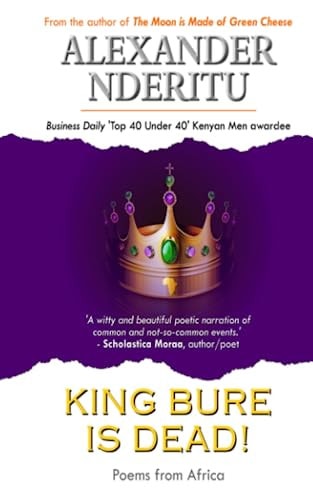King Bure Is Dead! (Poems From Africa)
