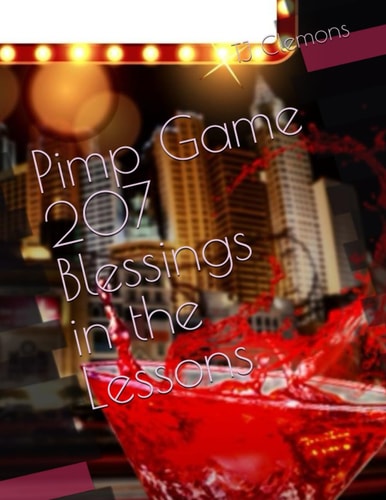 Pimp Game 207 Blessings in the Lessons