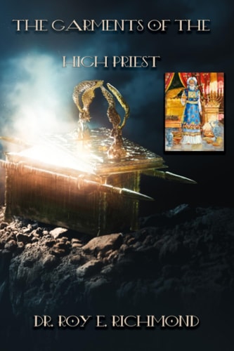 The Garments of the High Priest From a Redemtive View
