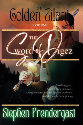 The Sword of Digez Book 1 of The Golden Zilant