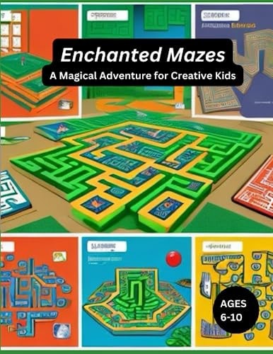 Enchanted Mazes A Magical Adventure for Creative Kids
