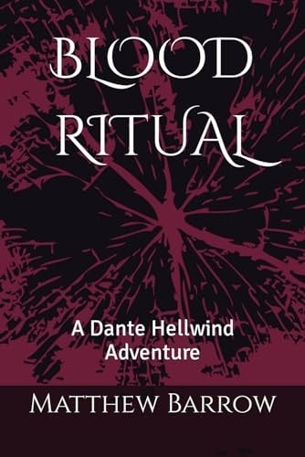 Blood Ritual A Dante Hellwind Adventure