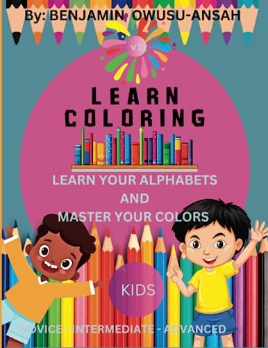 Learn Coloring Learn Your Alphabets And Master Your Colors