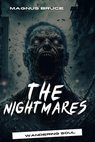 The Nightmares Wandering Soul