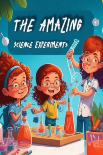The Amazing Science Experiments