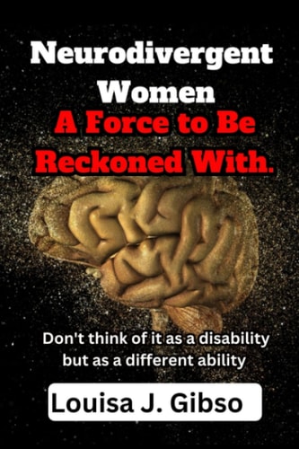 Neurodivergent Women A Force to Be Reckoned With.