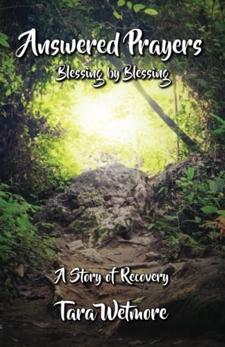 Answered Prayers Blessing By Blessing A Story of Recovery