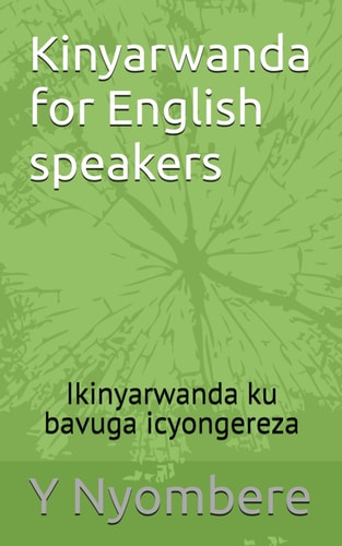 Kinyarwanda for English Speakers Ikinyarwanda Ku Bavuga Icyongereza